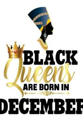 Cover of Black Queens Are Born In December