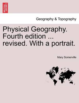 Book cover for Physical Geography. Fourth edition ... revised. With a portrait.