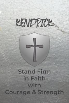 Book cover for Kendrick Stand Firm in Faith with Courage & Strength