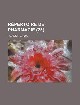 Book cover for Repertoire de Pharmacie (23); Recueil Pratique