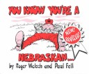 Book cover for You Know Your a Nebraskan