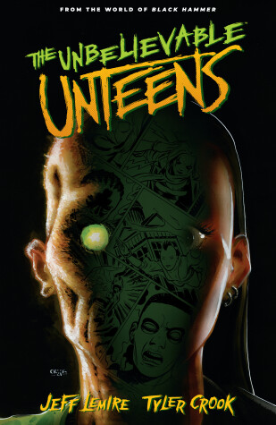 Book cover for Unbelievable Unteens, The: From the World of Black Hammer Volume 1