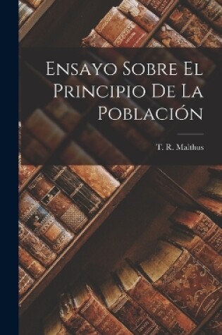 Cover of Ensayo Sobre El Principio De La Población