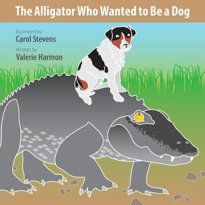 Cover of The Alligator Who Wanted to Be a Dog