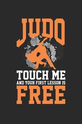Book cover for Judo Touch me and your First Lesson is Free
