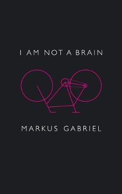 Book cover for I am Not a Brain – Philosophy of Mind for the 21st  Century