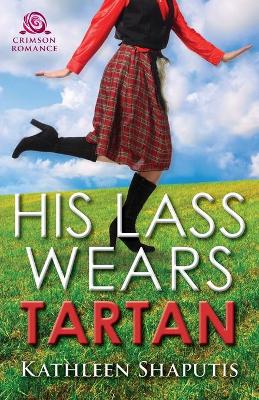 Cover of His Lass Wears Tartan