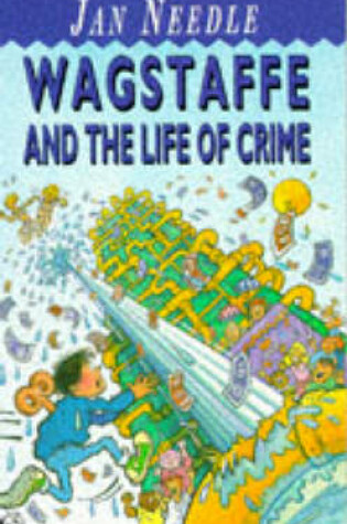 Cover of Wagstaffe and the Life of Crime