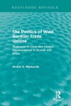 Book cover for The Politics of West German Trade Unions