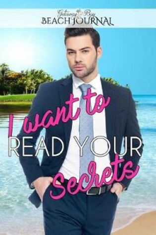 Cover of I Want to Read Your Secrets