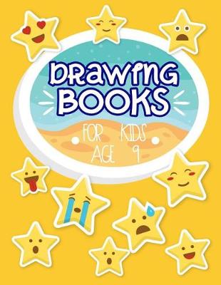Book cover for Drawing Books For Kids Age 9