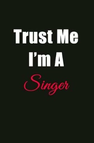 Cover of Trust Me I'm a Singer