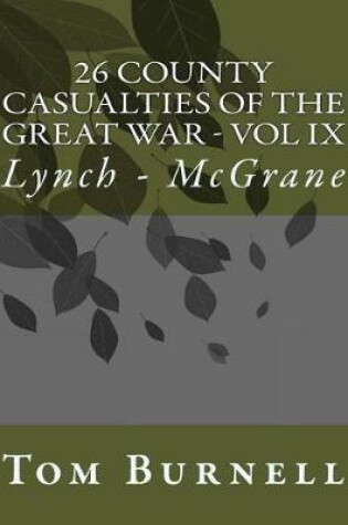Cover of 26 County Casualties of the Great War Volume IX