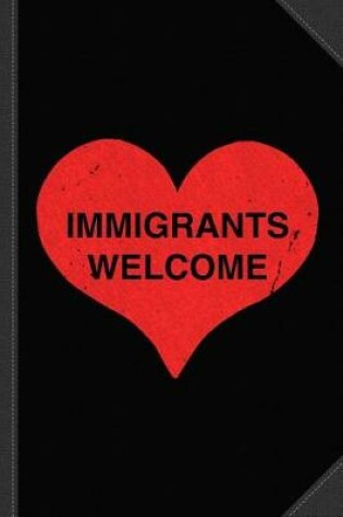 Cover of Immigrants Welcome Journal Notebook