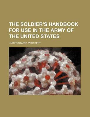 Book cover for The Soldier's Handbook for Use in the Army of the United States