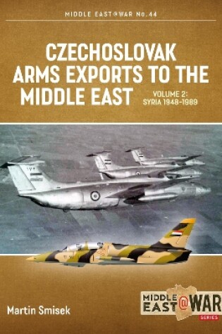 Cover of Czechoslovak Arms Exports to the Middle East Volume 2