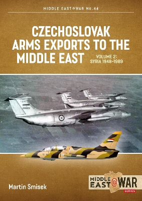 Book cover for Czechoslovak Arms Exports to the Middle East Volume 2
