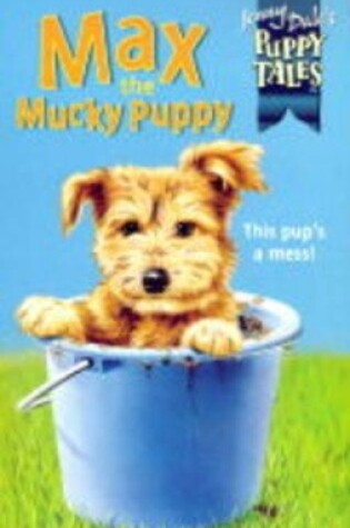 Cover of Max the Mucky Puppy