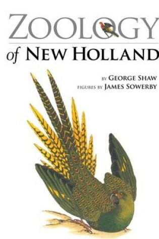 Cover of Zoology of New Holland [figures by James Sowerby; Introductions by Valmai Hankel and Ed McAlister]