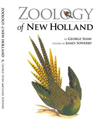 Book cover for Zoology of New Holland [figures by James Sowerby; Introductions by Valmai Hankel and Ed McAlister]