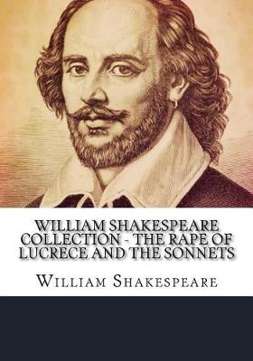 Book cover for William Shakespeare Collection - The Rape of Lucrece and The Sonnets