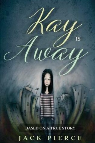 Cover of Kay Is Away