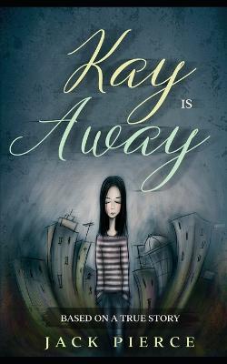 Book cover for Kay Is Away