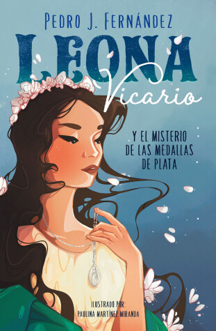 Cover of Leona Vicario y el misterio de las medallas de plata / Leona Vicario and the Mys tery of the Silver Medals