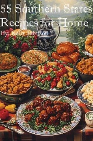 Cover of 55 Southern States Recipes for Home