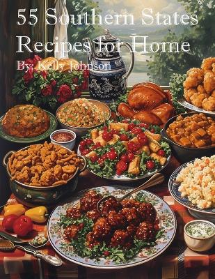 Book cover for 55 Southern States Recipes for Home