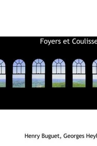 Cover of Foyers Et Coulisses