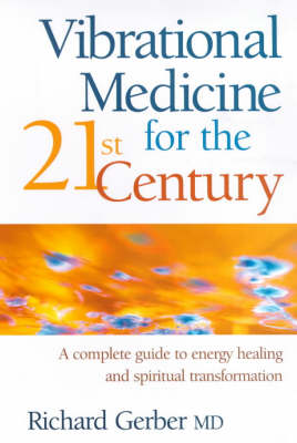 Book cover for Vibrational Medicine for the 21st Century