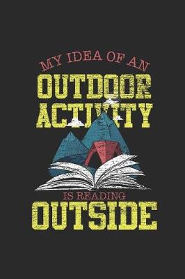 Book cover for My Idea Of An Outdoor Activity Is Reading Outside