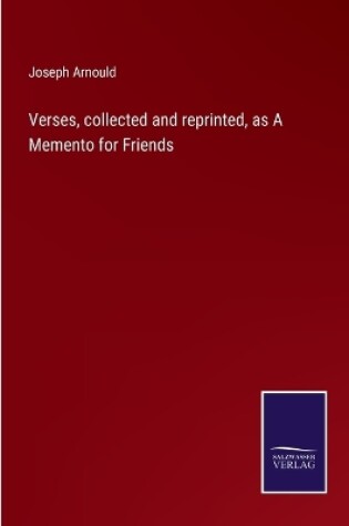 Cover of Verses, collected and reprinted, as A Memento for Friends