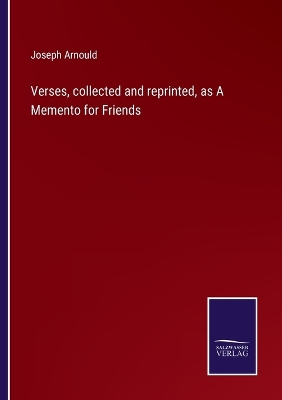 Book cover for Verses, collected and reprinted, as A Memento for Friends