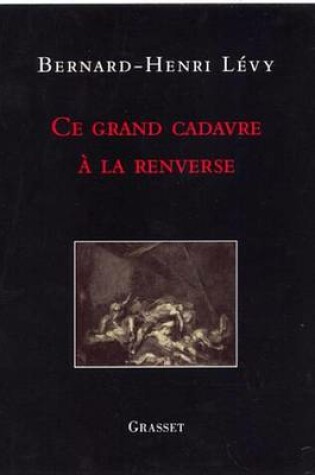 Cover of Ce Grand Cadavre a la Renverse