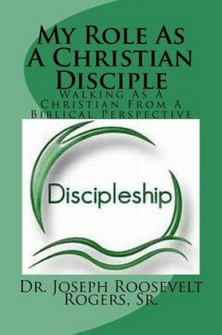 Cover of My Role As A Christian Disciple