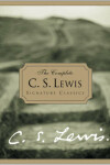 Book cover for The Complete C.S. Lewis Signature Classics