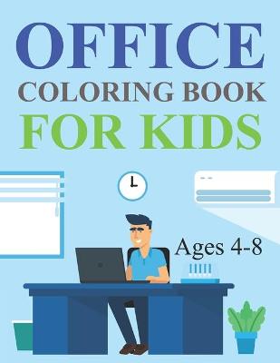 Book cover for Office Coloring Book For Kids Ages 4-8