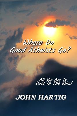 Book cover for Where Do Good Atheists Go?