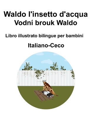 Book cover for Italiano-Ceco Waldo l'insetto d'acqua / Vodní brouk Waldo Libro illustrato bilingue per bambini