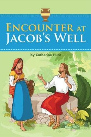 Cover of Encounter At Jacob's Well