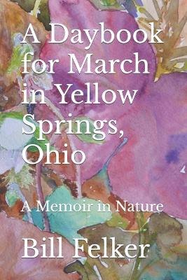 Book cover for A Daybook for March in Yellow Springs, Ohio