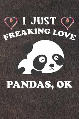 Book cover for I Just Freaking Love Pandas Ok