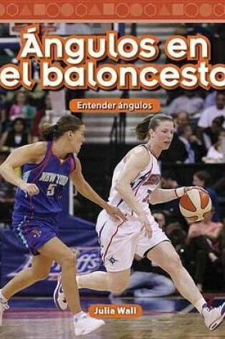 Cover of ngulos en el baloncesto (Basketball Angles) (Spanish Version)