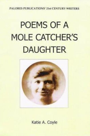 Cover of Poems of a Molecatcher's Daughter