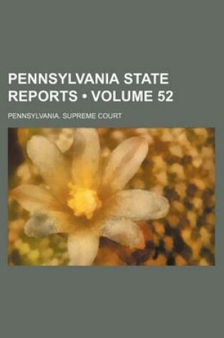 Cover of Pennsylvania State Reports (Volume 52)