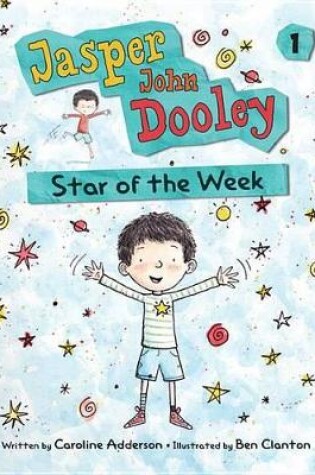 Cover of Jasper John Dooley 1: Star of the Week