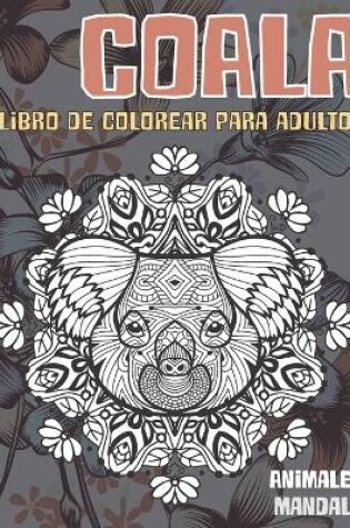 Cover of Libro de colorear para adultos - Mandala - Animales - Coala