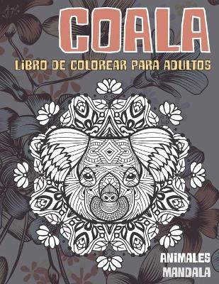 Cover of Libro de colorear para adultos - Mandala - Animales - Coala